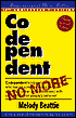 Codependent No More: How to Stop Controlling Others and Start Caring for Yourself