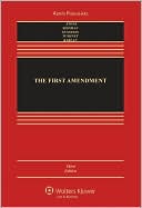 The First Amendment, Third Edition