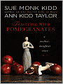 Traveling with Pomegranates: A Mother-Daughter Story