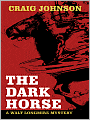 The Dark Horse (Walt Longmire Series #5)