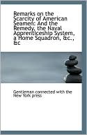 Remarks On The Scarcity Of American Seamen