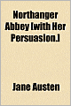 Northanger Abbey [With Her Persuasion.]