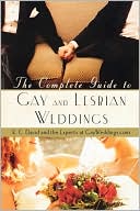 Complete Guide to Gay and Lesbian Weddings
