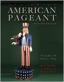 The Brief American Pageant: A History of the Republic, Volume 2: Since 1865