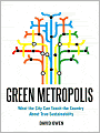 Green Metropolis: What the City Can Teach the Country About True Sustainability