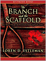 The Branch and the Scaffold