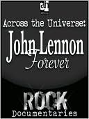 Across the Universe: John Lennon Forever