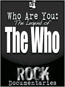 Who Are You?: The Legend of the Who