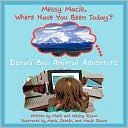 Denali Bus Animal Adventure: Messy Macie Where Have You Been Today?