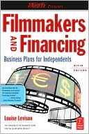 Filmmakers and Financing: Business Plans for Independents