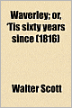 Waverley; Or, 'Tis Sixty Years Since (1816)