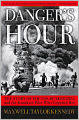 Danger's Hour: The Story of the USS Bunker Hill and the Kamikaze Pilot Who Crippled Her
