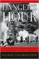 Danger's Hour: The Story of the USS Bunker Hill and the Kamikaze Pilot Who Crippled Her