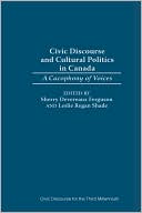 Civic Discourse And Cultural Politics In Canada