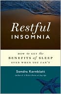 Restful Insomnia: How to Get the Benefits of Sleep Even When You Can't