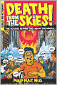 Death from the Skies!: The Science Behind the End of the World