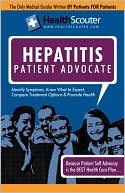 Healthscouter Hepatitis: Hepatitis Treatment and Hepatitis Symptoms: Includes Hepatitis C Symptoms and Hepatitis B Symptoms