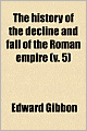 The History Of The Decline And Fall Of The Roman Empire (V. 5)