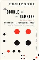 The Double and the Gambler (Pevear / Volokhonsky Translation)