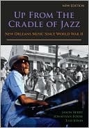 Up from the Cradle of Jazz: New Orleans Music since World War II