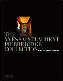 The Yves Saint Laurent-Pierre Berge Collection: The Sale of the Century