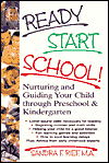 Ready... Start... School!: Nurturing and Guiding Your Child Through Preschool and Kindergarten