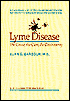 Lyme Disease: The Cause, the Cure, the Controversy