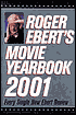 Roger Ebert's Movie Yearbook: Every Single New Ebert Review
