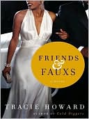 Friends & Fauxs: A Novel