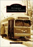 Pittsburgh Streamlined Trolleys (Images of Rail Series)