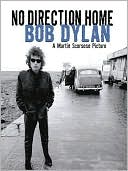 Bob Dylan: No Direction Home - A Martin Scorsese Picture