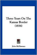Three Years on the Kansas Border (1856)