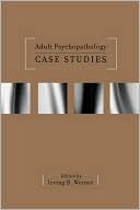 Adult Psychopathology Case Studies