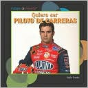 download Quiero ser piloto de carreras (I Want to Be a Race Car Driver) book