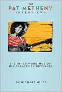 The Pat Metheny Interviews