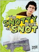 The Snotty Book of Snot