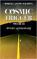 My Life after Death (Cosmic Trigger Series #3)