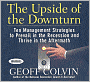 The Upside of the Downturn: Ten Management Strategies to Prevail in the Recession and Thrive in the Aftermath