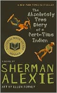 The Absolutely True Diary of a Part-Time Indian