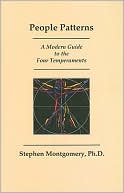 People Patterns: A Modern Guide to the Four Temperaments