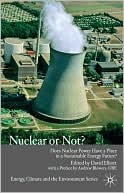 Nuclear or Not?: Does Nuclear Power Have a Place in a Sustainable Energy Future?