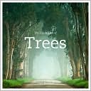 The Life & Love of Trees