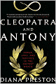 Cleopatra and Antony: Power, Love, and Politics in the Ancient World