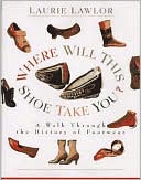 download Where Will This Shoe Take You? : A Walk Through the History of Footwear book