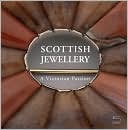 Scottish Jewellery: A Victorian Passion