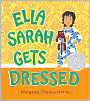 Ella Sarah Gets Dressed