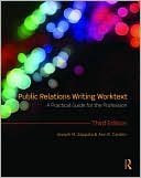 Public Relations Writing Worktext: A Practical Guide for the Profession