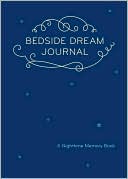 Bedside Dream Journal: A Nighttime Memory Book