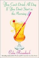 You Can't Drink All Day If You Don't Start in the Morning: Surviving the South with Sweet Tea-Flavored Vodka, Chicken Salad, and Jesus
