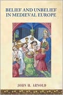 Belief and Unbelief in Medieval Europe